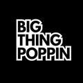 BIGTHINGPOPPIN头像